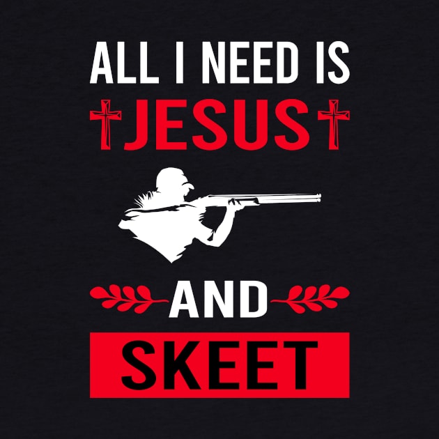 I Need Jesus And Skeet Shooting by Good Day